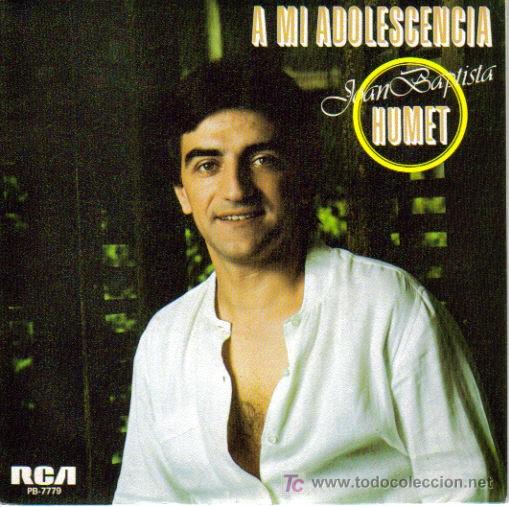 Vinyl-Schallplatten: JUAN BAPTISTA HUMET-A MI ADOLESCENCIA + OTO&Ntilde;O EN NAVARRES SINGLE PROMOCIONAL EDITADO POR RCA EN 1982