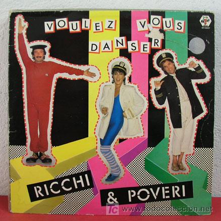 Discos de vinilo: RICCHI & POVERI ( VOULEZ VOUS DANSER ) 1983 LP33 - Foto 1