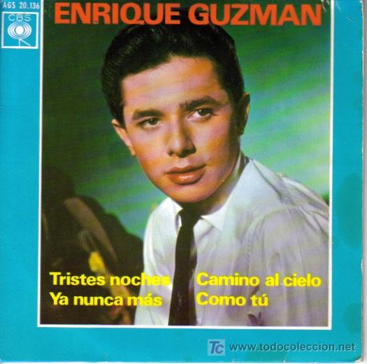 Disques de vinyle: ENRIQUE GUZMAN-TRISTES NOCHES + YA NUNCA MAS + CAMINO AL CIELO + COMO TU EP VINILO 1963 SPAIN