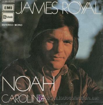Discos de vinilo: JAMES ROYAL - NOAH - SINGLE RARO DE VINILO DE 1972 - Foto 1