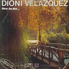 Discos de vinilo: DIONI VELAZQUEZ - PARA LOS DOS... LP DEL SELLO RCA DEL AÑO 1.980 XXX. Lote 23937341