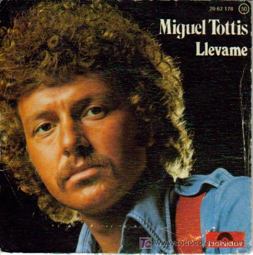 Disques de vinyle: MIGUEL TOTTIS-LLEVAME + TELL ME S.G. EDITADO POR POLYDOR EN 1975 R-B