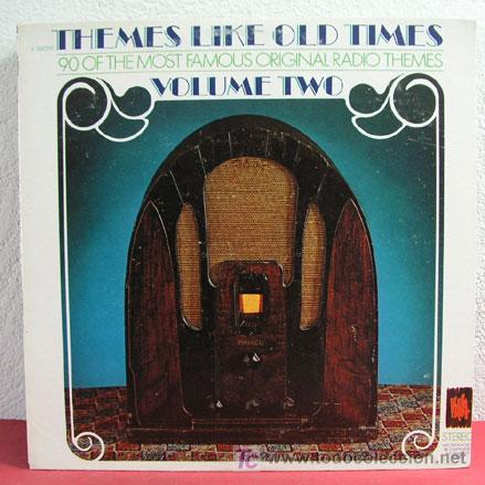 Disques de vinyle: THEMES LIKE OLD TIMES, VOL. II   'RECORDINGS FROM THE ARCHIVES OF RADIO YESTERYEAR'     USA   LP33