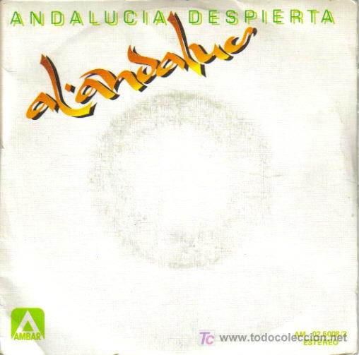 Discos de vinilo: AL ANDALUZ-ANDALUCIA DESPIERTA + PINCELADAS SINGLE EDITADO POR AMBAR EN 1978 B-B