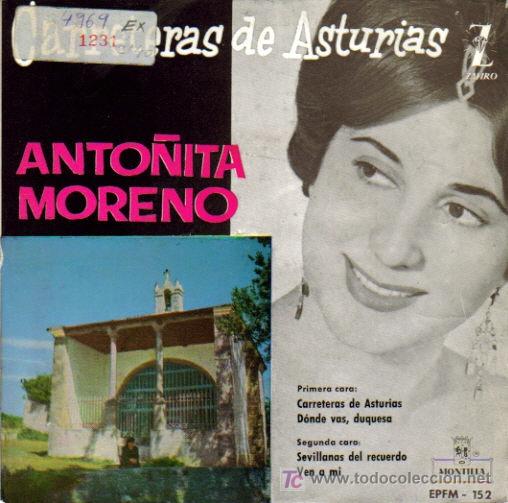 Vinyl records: ANTO&Ntilde;ITA MORENO-CARRETERAS DE ASTURIAS + DONDE VAS, DUQUESA + SEVILLNAS DEL RECUERDO + VEN A MI EP