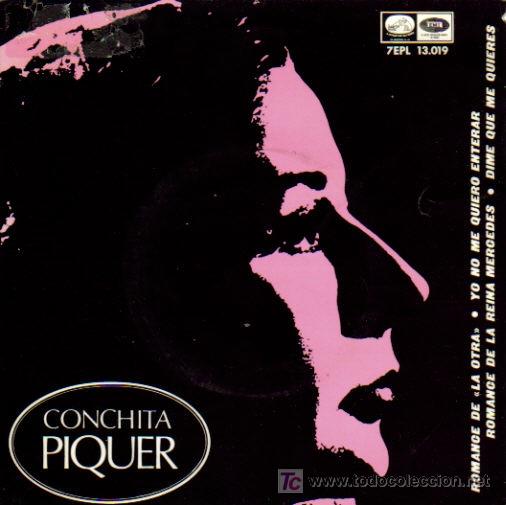 Vinyl records: CONCHA PIQUER-ROMANCE DE LA OTRA + YO NO ME QUIERO ENTERAR + ROMANCE DE LA REINA MERCEDES +