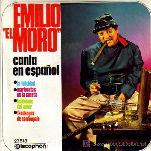 Disques de vinyle: EMILIO EL MORO-LA FELICIDAD + MARIONETAS EN LA CUERDA + HABLEMOS DEL AMOR + FANDANGOS DE CANTIMPALO