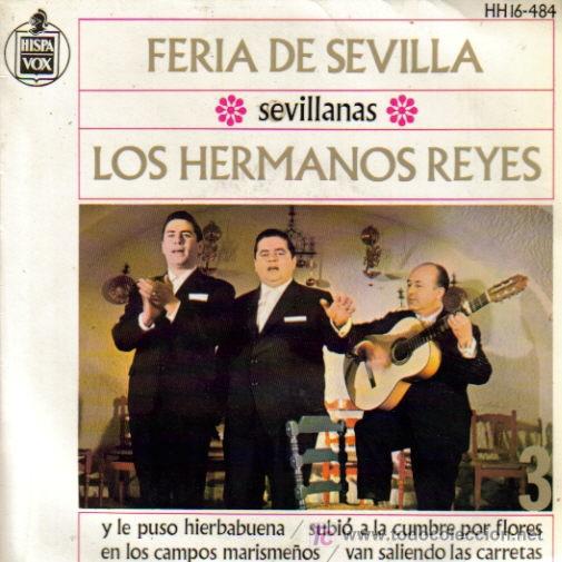 Vinyl records: LOS HERMANOS REYES-Y LE PUSO HIERBABUENA + EN LOS CAMPOS MARISME&Ntilde;OS + SUBIO A LA CUMBRE POR FLORES +