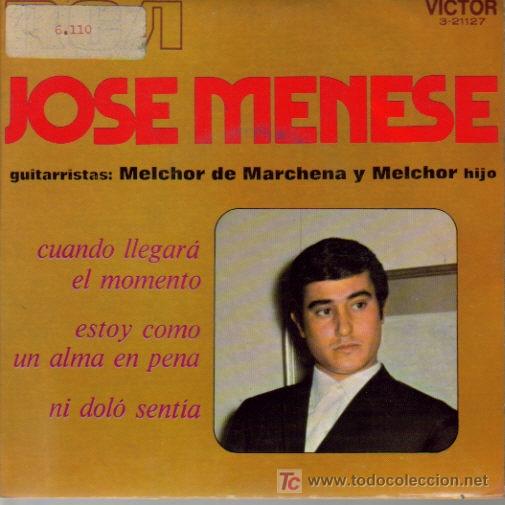 Vinyl records: JOSE MENESE-CUANDO LLEGARA EL MOMENTO + ESTOY COMO UN ALMA EN PENA + NI DOLO SENTIA E.P. EDITADO POR