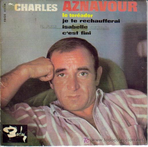 Discos de vinilo: CHARLES AZNAVOUR-LE TOREADOR + JE TE RECHAUFFERAI + ISABELLE + C&acute;EST FINI E.P. EDITADO POR BARCLAY