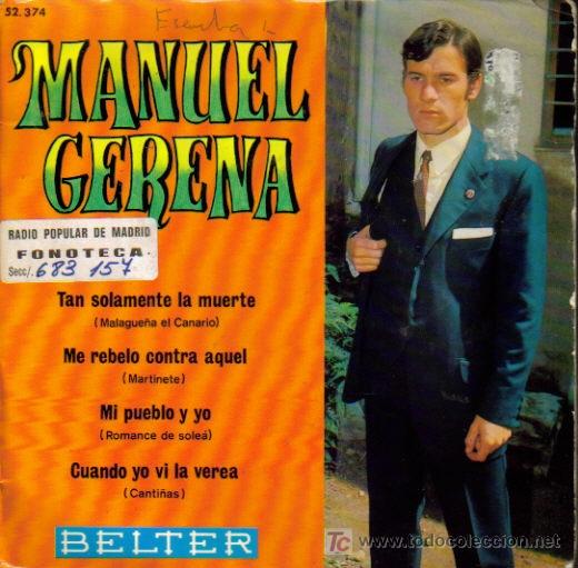 Disques de vinyle: MANUEL GERENA-TAN SOLAMENTE LA MUERTE + ME REBELO CONTRA AQUEL + MI PUEBLO Y YO +