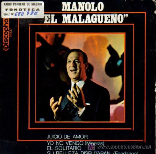 Vinyl records: MANOLO EL MALAGUE&Ntilde;O-JUICIO DE AMOR + YO NO VENGO + EL SOLITARIO + SU BELLEZA DISPUTABAN E.P. EDITADO