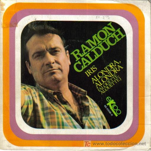 Disques de vinyle: RAMON CALDUCH-IRIS + ALONDRA, ALONDRA SINGLE VINILO EDITADO POR EKIPO EN 1968 B-B