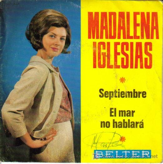 Disques de vinyle: MADALENA IGLESIAS-SEPTIEMBRE + EL MAR NO HABLARA SINGLE EDITADO POR BELTER EN 1966 RARO R-B