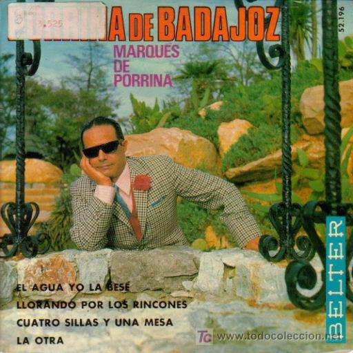 Vinyl records: PORRINA DE BADAJOZ-EL AGUA YO LA BESE + LLORANDO POR LOS RINCONES + CUATRO SILALS Y UNA MESA +