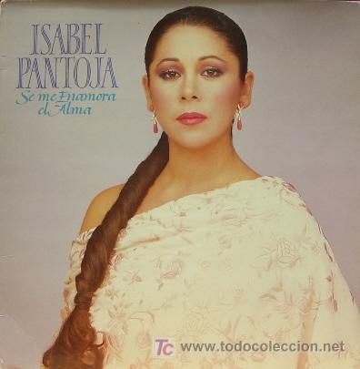 Discos de vinilo: ISABEL PANTOJA-SE ME ENAMORA EL ALMA LP EDITADO POR RCA EN 1989 EX-EX