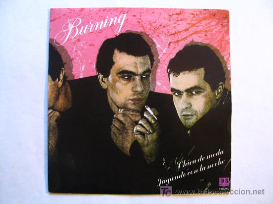 Discos de vinilo: BURNING - CHICA DE MODA / JUGANDO CON LA NOCHE - BELTER 1982 - Foto 1
