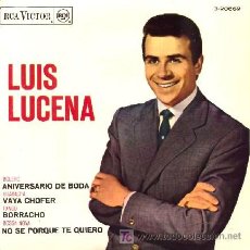 Discos de vinilo: LUIS LUCENA ··· ANIVERSARIO DE BODA (+ 3 TEMAS) · (EP 45 RPM). Lote 21703212
