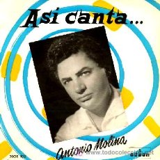 Discos de vinilo: ANTONIO MOLINA ··· EL AGUA DEL AVELLANO (+ 3 TEMAS) · (EP 45 RPM). Lote 21683908
