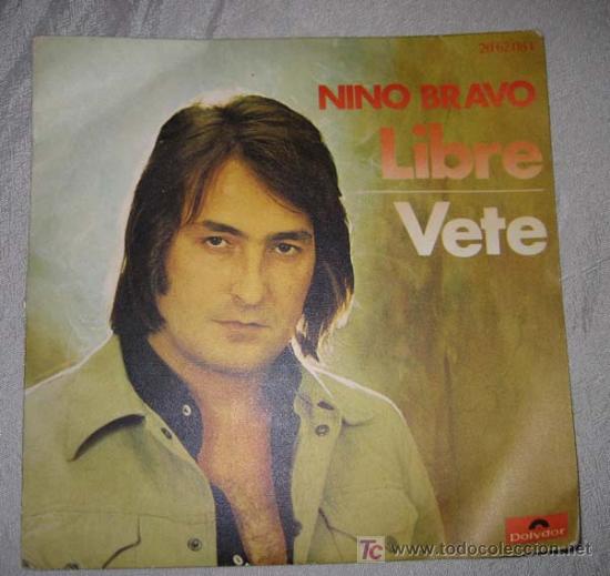 Discos de vinilo: DISCO DE VINILO - NINO BRAVO - LIBRE VETE - - Foto 1