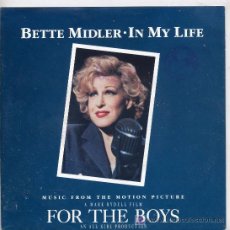 Discos de vinilo: FOR THE BOYS - BETTE MIDLER / IN MY LIFE / I REMEMBER YOU DIXIES DREAM (SINGLE DE 1991). Lote 3854620