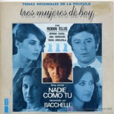 Discos de vinilo: TRES MUJERES DE HOY - BACCHELI / NADIE COMO TU / TRES MUJERES DE HOY (SINGLE DE 1980). Lote 3860607