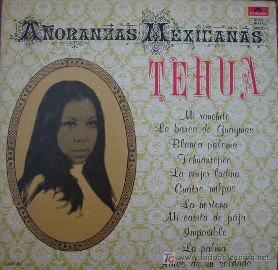 Discos de vinilo: TEHUSA; A&Ntilde;ORANZAS MEXICANAS. 1LP .1973 .POLYDOR.