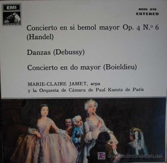 Discos de vinil: CONCIERTO EN SI BEMOL MAYOR OP.4 N&ordm;6 (HANDEL),DANZAS (DEBUSSY),CONCIERTO EN DO MAYOR (BOIELDIEU)