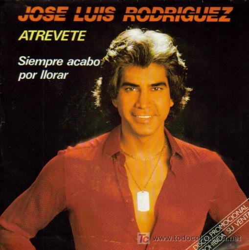 Disques de vinyle: JOSE LUIS RODRIGUEZ-ATREVETE + SIEMPRE ACABO POR LLORAR SINGLE PROMO EDITADO POR ARIOLA EN 1981