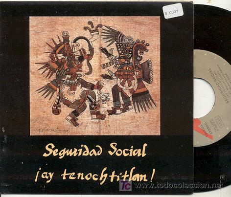Vinyl-Schallplatten: SINGLE 45 RPM / SEGURIDAD SOCIAL / AY TENOCHTITLAN /// EDITADO POR GASA