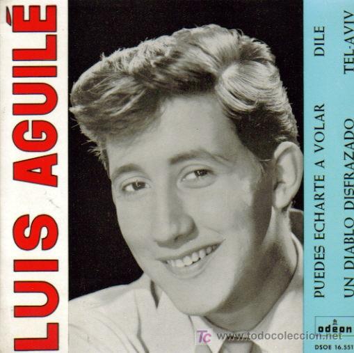 Disques de vinyle: LUIS AGUILE-PUEDES ECHARTE A VOLAR EP VINILO RARO EDITADO POR ODEON EN 1963