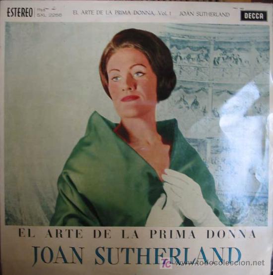 Discos de vinil: J.SUTHERLAND:EL ARTE DE LA PRIMA DONNA.ORQ. Y CORO DE LA ROYAL OPERA HOUSE DEL CONVENT GARDEN LONDRE