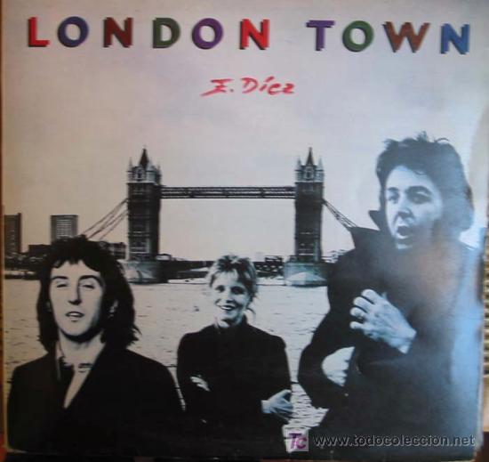 Dischi in vinile: LONDON TOWN.1LP POSTER+LETRAS.WINGS (McCARTNEY MUSIC) 068-060.521.A&Ntilde;O:1978.
