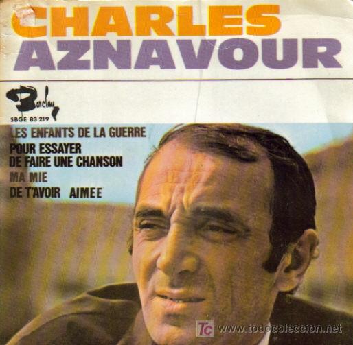 Dischi in vinile: CHARLES AZNAVOUR-LES ENFANTS DE LA GUERRE + POUR ESSAYER DE FAIRE UNE CHANSON + MA VIE + DE T&acute;AVOIR