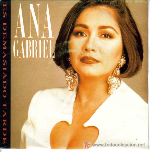 Disques de vinyle: ANA GABRIEL-ES DEMASIADO TARDE SINGLE PROMOCIONAL EDITADO POR EPIC EN 1993