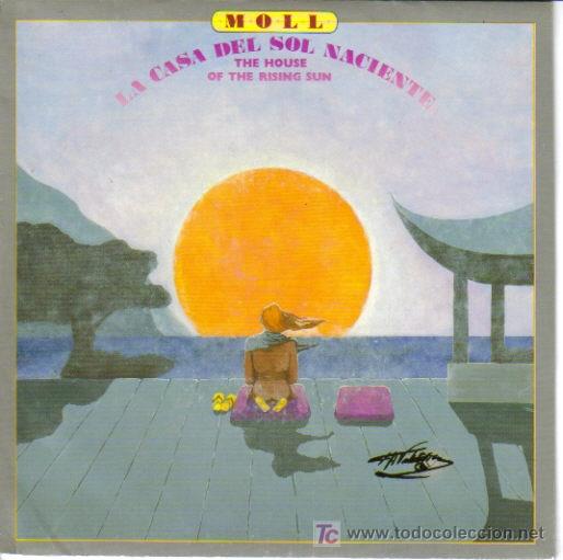 Dischi in vinile: MOLL-LA CASA DEL SOL NACIENTE + NO QUIERO TIRAR LA TOALLA SINGLE EDITADO POR SOLERA EN 1988