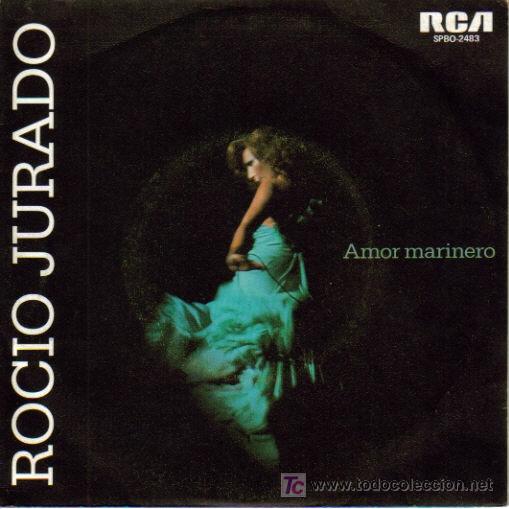 Discos de vinilo: ROCIO JURADO-AMOR MARINERO + DIMELO SINGLE VINILO EDITADO POR RCA EN 1976