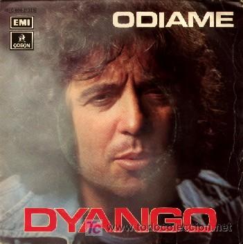Discos de vinilo: DYANGO &middot;&middot;&middot; Odiame / Ella - (Single 45 rpm) - Foto 1