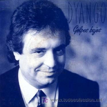 Discos de vinilo: DYANGO &middot;&middot;&middot; Golpes bajos - (Single 45 rpm) - Foto 1