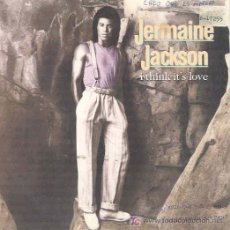 Discos de vinilo: JERMAINE JACKSON - I THINK IT0S LOVE / VOICES IN THE DARK - SINGLE ESPAÑOL 1985. Lote 4269420