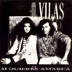 Disques de vinyle: GUILLERMO VILAS ··· SI QUIERES AMARLA / YO TE QUIERO ASI - (SINGLE 45 RPM). Lote 25551922