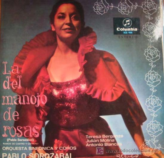 Dischi in vinile: LA DEL MANOJO DE ROSAS(PABLO SOROZ&Aacute;BAL)RAMOS DE CASTRO Y CARRE&Ntilde;O.ORQ. SINF&Oacute;NICA Y COROS.
