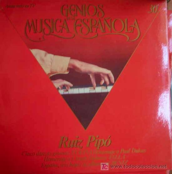 Vinyl-Schallplatten: GENIOS DE LA MUSDICA ESPA&Ntilde;OLA: RU&Iacute;Z PIP&Oacute;.  A&Ntilde;O: 1982
