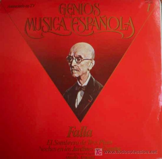 Dischi in vinile: GENIOS DE LA MUSICA ESPA&Ntilde;OLA/1:FALLA.EL SOMBRERO DE TRES PICOS.NOCHES EN LOS JARDINES DE ESPA&Ntilde;A.1958