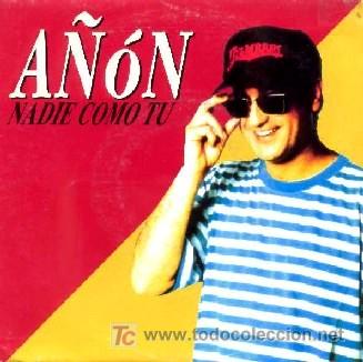 Discos de vinilo: A&Ntilde;ON &middot;&middot;&middot; Nadie como tu - (Single 45 rpm) - Foto 1