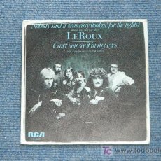Discos de vinilo: SINGLE DE LE ROUX. CAN´T YOU SEE IT IN MY EYES 1.982