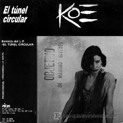 Discos de vinilo: KOE &middot;&middot;&middot; El tunel circular - (Single 45 rpm) - Foto 1