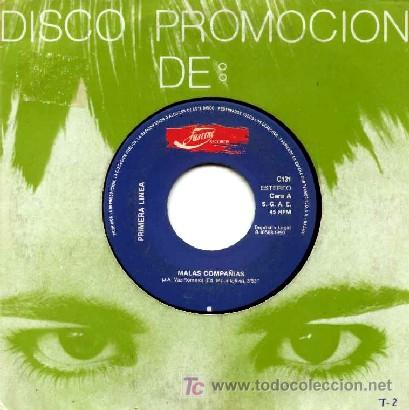Discos de vinilo: PRIMERA LINEA &middot;&middot;&middot; Malas compa&ntilde;ias - (Single 45 rpm) - Foto 1