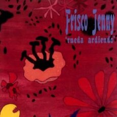 Discos de vinilo: FRISCO JENNY ··· RUEDA ARDIENDO - (LP 33 RPM) ··· NUEVO