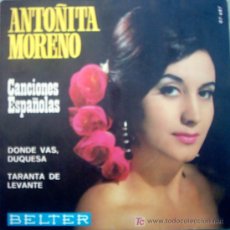 Discos de vinilo: ANTOÑITA MORENO CANCIONES ESPAÑOLAS 1970 DONDE VAS, DUQUESA , TARANTA DE LEVANTE